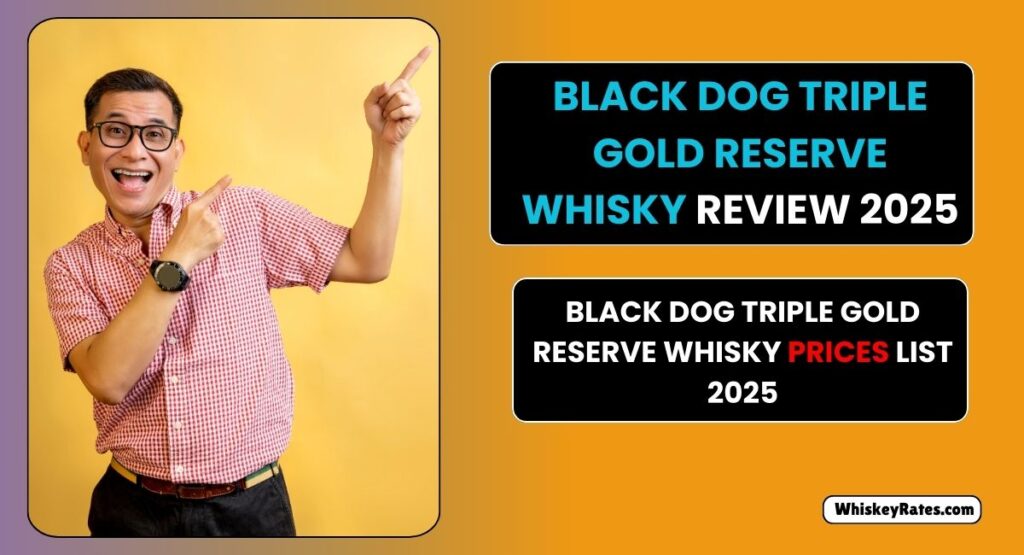 Black Dog Triple Gold Reserve Whisky Review